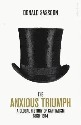 Cudzojazyčná literatúra The Anxious Triumph - Donald Sassoon