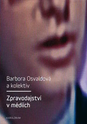 Marketing, reklama, žurnalistika Zpravodajství v médiích - Barbora Osvaldová