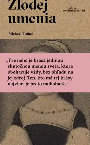Skutočné príbehy Zlodej umenia - Michael Finkel,Igor Otčenáš