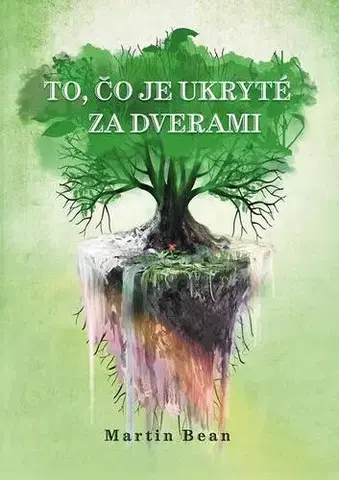 Motivačná literatúra - ostatné To, čo je ukryté za dverami - Martin Bean