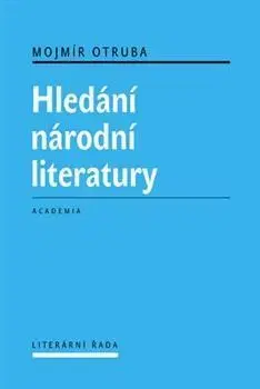 Literárna veda, jazykoveda Hledání národní literatury - Mojmír Otruba