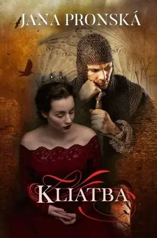 Historické romány Kliatba - Jana Pronská