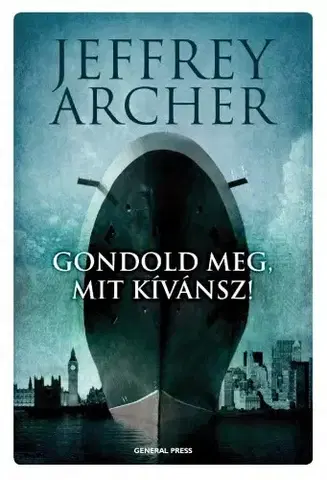 Svetová beletria Gondold meg, mit kívánsz! - Jeffrey Archer