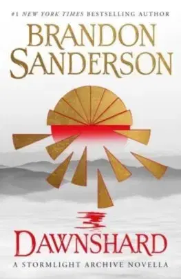 Sci-fi a fantasy Dawnshard: A Stormlight Archive novella - Brandon Sanderson