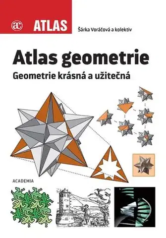 Matematika, logika Atlas geometrie, 2. vydání - Šárka Voráčová,Kolektív autorov
