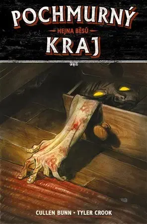 Komiksy Pochmurný kraj 1: Hejna běsů - Cullen Bunn