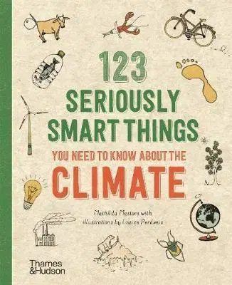 Prírodné vedy - ostatné 123 Seriously Smart Things You Need To Know About The Climate - Mathilda Masters,Louize Perdieus