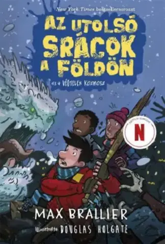 Dobrodružstvo, napätie, western Az utolsó srácok a Földön és a végtelen kozmosz (Az utolsó srácok a Földön 4.) - Max Brallier,Alexandra Valéria Sándor