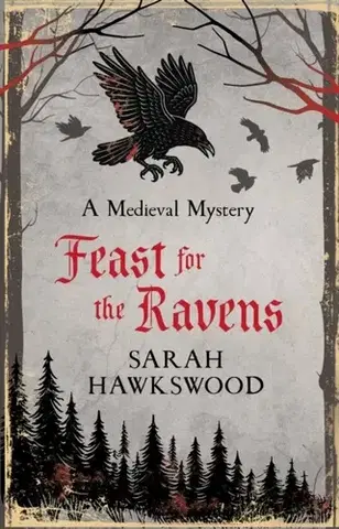 Historické romány Feast for the Ravens - Sarah Hawkswood
