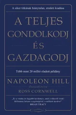 Rozvoj osobnosti A teljes gondolkodj és gazdagodj - Napoleon Hill