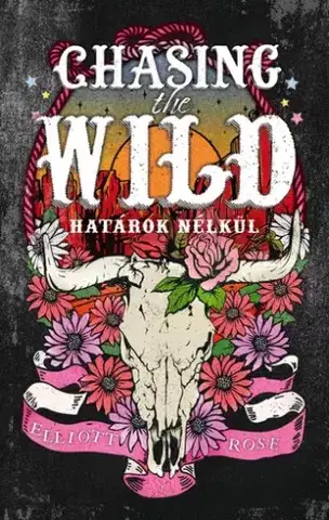 Erotická beletria Chasing the Wild – Határok nélkül - Elliott Rose