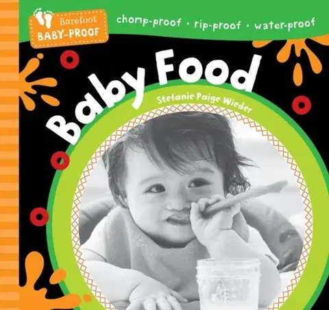 Leporelá, krabičky, puzzle knihy Barefoot Baby-Proof: Baby Food - Stefanie Paige Wieder