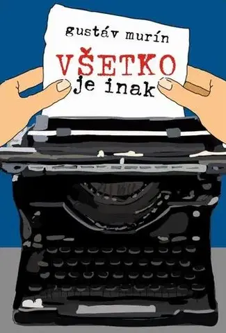 Eseje, úvahy, štúdie Všetko je inak - Gustáv Murín