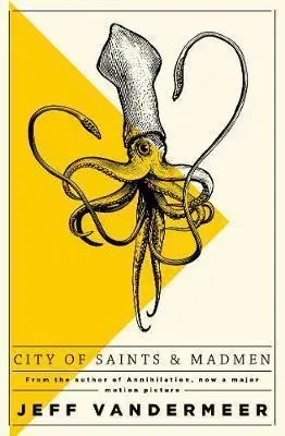 Cudzojazyčná literatúra City of Saints and Madmen - Jeff VanderMeer