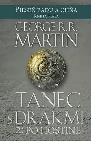 Sci-fi a fantasy Tanec s drakmi 2: Po hostine - Pieseň ľadu a ohňa Kniha piata - George R. R. Martin,Lucia Halová,Barbora Kráľová