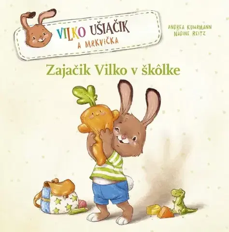 Leporelá, krabičky, puzzle knihy Zajačik Vilko v škôlke - Andrea Kuhrmann,Nadine Reitzová,Denisa Stareková