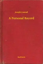 Svetová beletria A Personal Record - Joseph Conrad