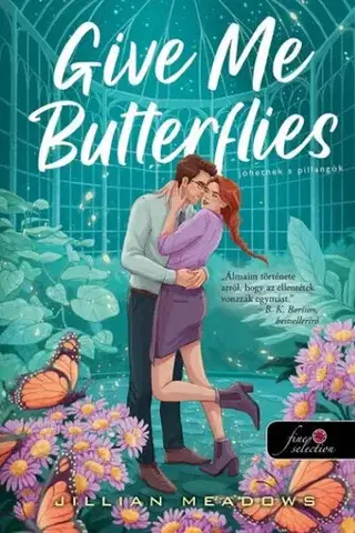 Romantická beletria Give Me Butterflies - Jöhetnek a pillangók - Oaks Sisters 1. - Jillian Meadows