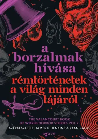 Detektívky, trilery, horory A borzalmak hívása - Rémtörténetek a világ minden tájáról - (Különleges kiadás)