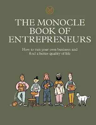 Biznis The Monocle Book of Entrepreneurs - Joe Pickard,Andrew Tuck,Tyler Brule