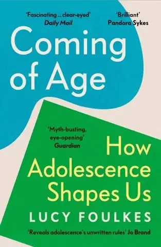 Rodičovstvo, rodina Coming of Age - Lucy Foulkes