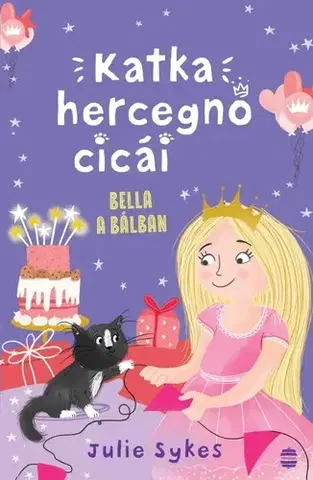 Rozprávky Bella a bálban-Katka hercegnő cicái 2. - Julie Sykes