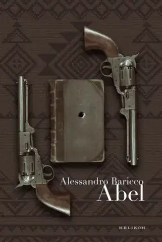 Svetová beletria Abel - Alessandro Baricco