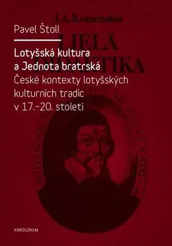 Odborná a náučná literatúra - ostatné Lotyšská kultura a Jednota bratrská - Pavel Štoll