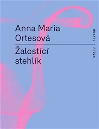Historické romány Žalostící stehlík - Anna Maria Ortes,Jiří Pelán
