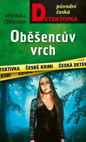 Detektívky, trilery, horory Oběšencův vrch - Veronika Černucká