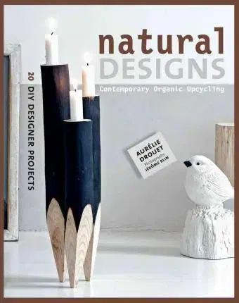 Dizajn, úžitkové umenie, móda Natural Designs - Contemporary Organic Upcycling - Aurelie Drouet