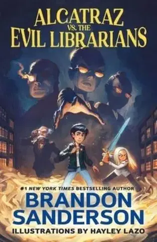 Dobrodružstvo, napätie, western Alcatraz vs. the Evil Librarians - Brandon Sanderson,Hayley Lazo