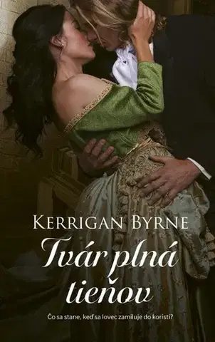 Romantická beletria Tvár plná tieňov - Kerrigan Byrne,Zuzana Smolinská