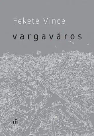 Svetová beletria Vargaváros - Vince Fekete