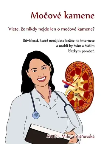 Zdravie, životný štýl - ostatné Močové kamene - Milota Višňovská