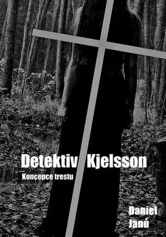 Detektívky, trilery, horory Koncepce trestu - Daniel Janů