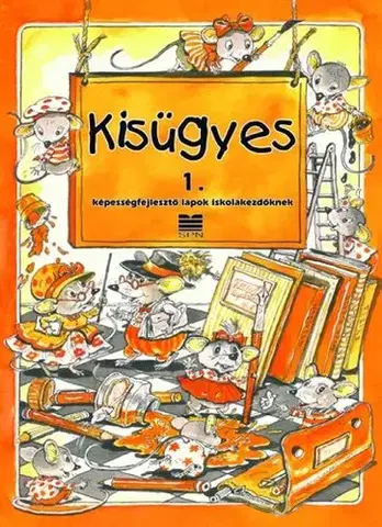 Učebnice - ostatné Kisügyes 1. képességfejlesztő lapok iskolakezdőknek - Katalin Drozdík