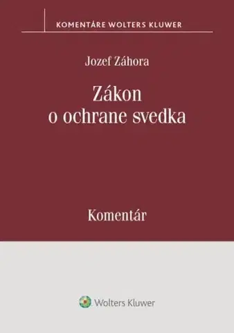 Trestné právo Zákon o ochrane svedka - Komentár - Jozef Záhora