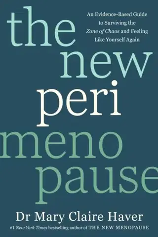 Zdravie, životný štýl - ostatné The New Perimenopause - Dr. Mary Claire Haver