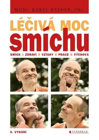 Zdravie, životný štýl - ostatné Léčivá moc smíchu, 6. vydání - MUDr. Karel Nešpor, CSc.,Václav Hradecký