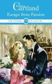 Romantická beletria Escape from Passion - Barbara Cartland