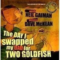 Cudzojazyčná literatúra The Day I Swapped my Dad for Two Goldfish - Niel Gaiman