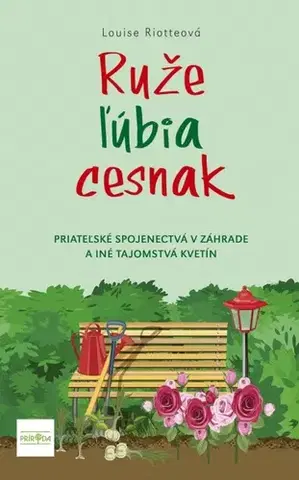 Záhrada - Ostatné Ruže ľúbia cesnak - Louise Riotteová