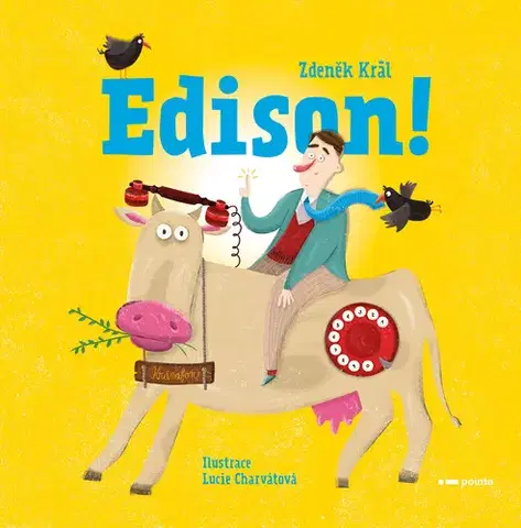 Encyklopédie pre deti a mládež - ostatné Edison! - Zdeněk Král PhD.