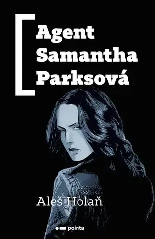 Sci-fi a fantasy Agent Samantha Parksová - Aleš Holaň