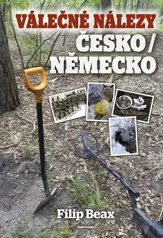 Druhá svetová vojna Válečné nálezy Česko / Německo - Filip Beax
