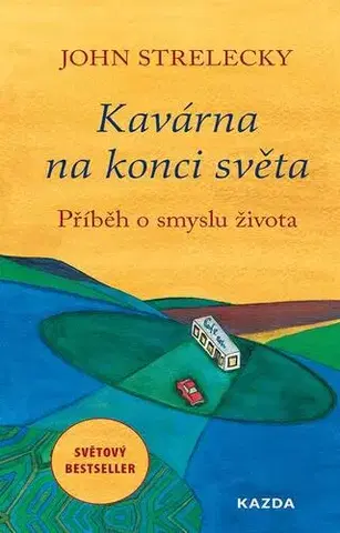 Rozvoj osobnosti Kavárna na konci světa - John P. Strelecky