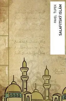 Islam Salafitský islám - Pavel Ťupek