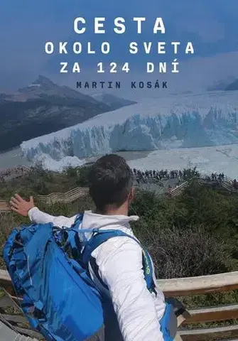 Cestopisy Cesta okolo sveta za 124 dní - Martin Kosák
