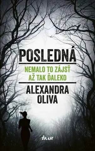 Detektívky, trilery, horory Posledná - Alexandra Oliva